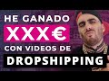 ¿Cuánto dinero he ganado con los vídeos de Dropshipping?