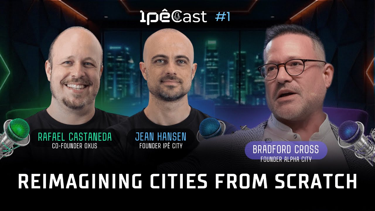 REIMAGINING CITIES FROM SCRATCH | IPECAST #1