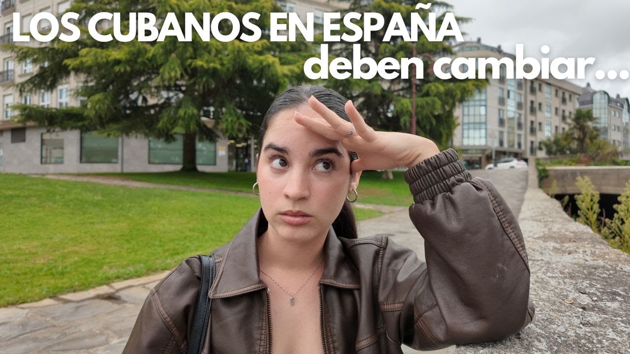 Malos Hábitos de Cuba 🇨🇺 que tuve que cambiar al mudarme a España (Galicia) 🇪🇸…