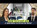 How to Start an IT Business in Spain – @ondemandinternational  International