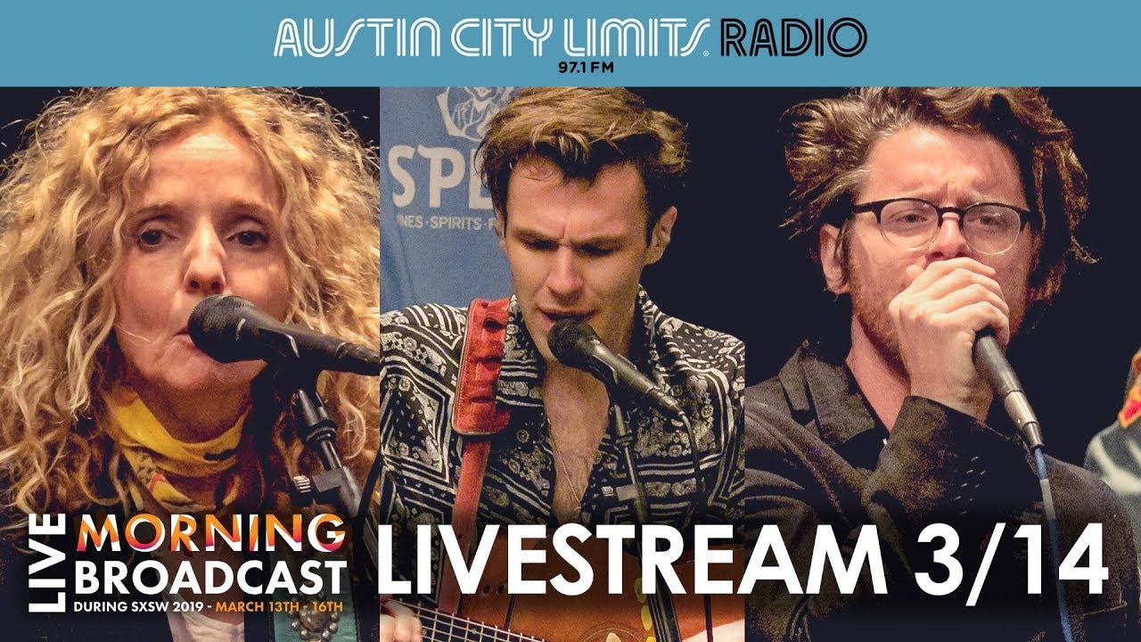 Austin City Limits Radio Live Broadcast During SXSW 2019: 3/14