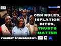CBN's HoldCo Shake-Up, Wills & Trusts, and the Inflation Nobody Can Escape