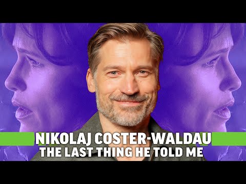 Nikolaj Coster-Waldau on The Last Thing He Told Me & GOT Parallels