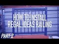 How To Install Regal Ideas Railing PART 2 Top amp 