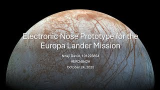 Europa Mission - Electric Nose Prototype (Mid-Term Project Progress Presentation)