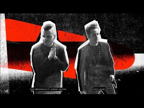 Sick Individuals ft. Samuel Gajicki - Heavy Heart (Official Audio)
