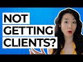 What to Do If You’re Not Getting Clients! (5-Step Checklist)