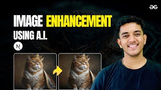 AI-Powered Image Enhancement with Next.js (React.js framework) | GeeksforGeeks