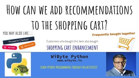 6. Shopping Cart 1 (Enhancements): Recommendations to users for frequently bought together items