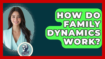 How Do Family Dynamics Work? - Philosophy Beyond