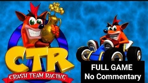 Crash Team Racing - Adventure Mode - Full Game - No Commentary