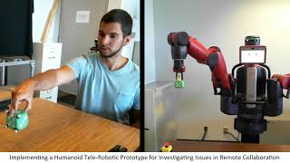 Implementing a Humanoid Tele Robotic Prototype for Investigating Issues in Remote Collaboration