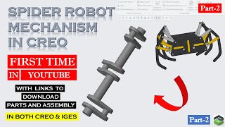  SPIDER ROBOT MECHANISM  PART-2 in Creo. Full tutorial with detailed explanation.