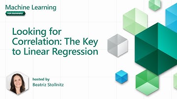 Looking for Correlation: The Key to Linear Regression [Part 11] | Machine Learning for Beginners