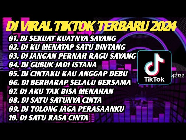 DJ VIRL TIKTOK TERBARU 2024 - DJ SEKUAT KUATNYA DIRIKU SAYANG FULL ALBUM class=