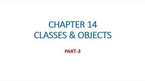 Classes and objects chapter-14 part-3