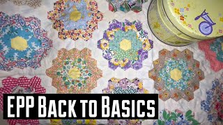 English paper piecing back to basics, grandmothers flower garden, EPP