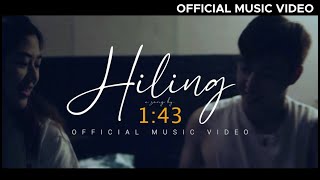 HILING by 1:43 (OFFICIAL MUSIC VIDEO)