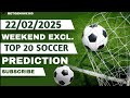 Football Betting Tips 22/02/2025 | Premier League MATCHWEEK 26 Predictions