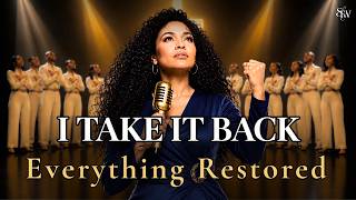 I TAKE BACK EVERYTHING The Enemy Stole 🙏 | Restoration Worship & Prayer To Recover All Things 