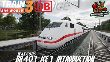 Train Sim World 3|BR 401 ICE1 Introduction IN 4K 60FPS