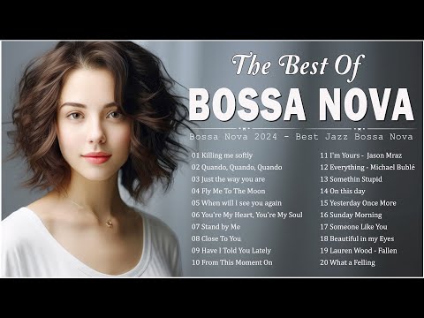 Bossa Nova Covers 2024 Popular Songs Best Collection Jazz Bossa Nova Music - Cool Music