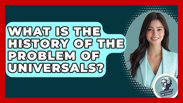 What Is The History Of The Problem Of Universals? - Philosophy Beyond