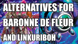 Yugioh - Alternatives for Baronne de Fleur and Linkuriboh (Post April 2024 Banlist)