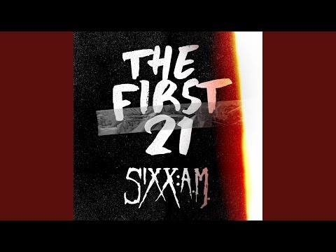 The First 21 - Sixx:A.M.