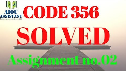 aiou solved Assignment Autumn 2020 || code 356 Assignment no.02