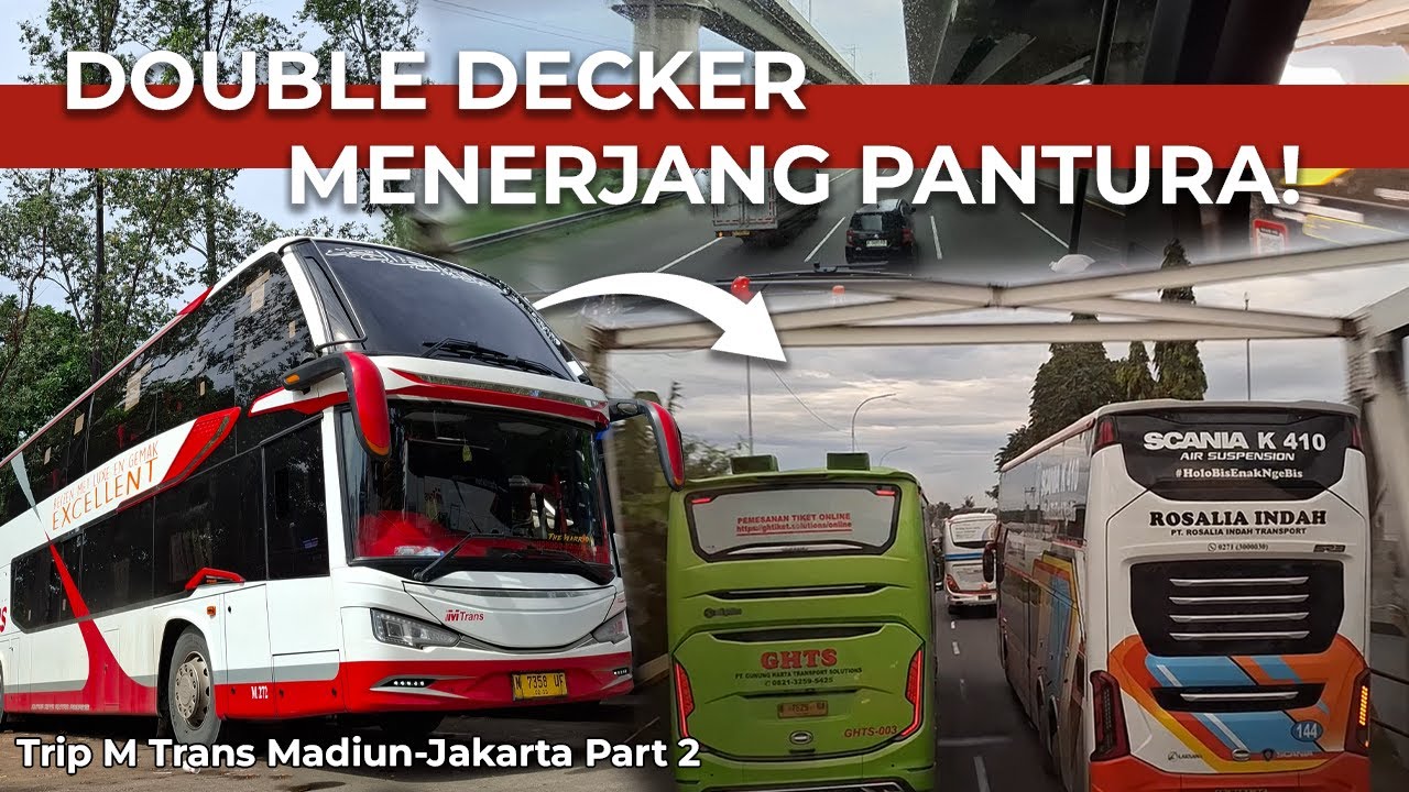SERU! NOSTALGIA PANTURA DARI BUS DOUBLE DECKER! | Trip M Trans Private Class Madiun-Jakarta Part 2