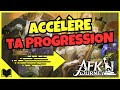 COMMENT ACCELERER VOTRE PROGRESSION AFK sur AFK JOURNEY