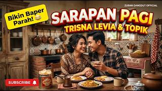 Download lagu SARAPAN PAGI - TRISNA LEVIA & TOPIK (Cover by ZURAN DANGDUT )