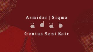 Terima Kasih Malaysia 2021. Hari Merdeka 2021  -ADAB - Asmidar with Siqma and Genius Seni Koir.
