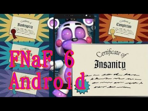 Como conseguir o Certificado de Insanidade no FNaF 6 Android !