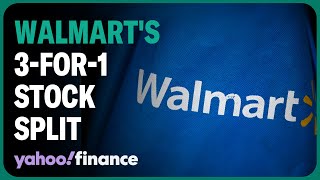 Walmart's 3-for-1 stock split goes into effect