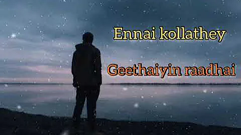 Ennai kollathey#Geethaiyin raadhai||malaysian tamil movie songs||audio songs