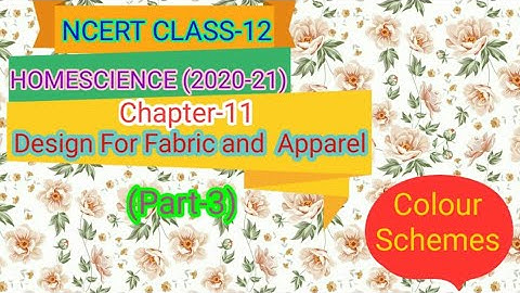 NCERT, CLASS-12, HOMESCIENCE, Chapter-11- DESIGN FOR FABRIC AND APPAREL (Part-3), Achieve it