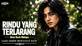 Rindu yang terlarang | Slow rock melayu terbaru lagu sedih menyentuh hati 💔