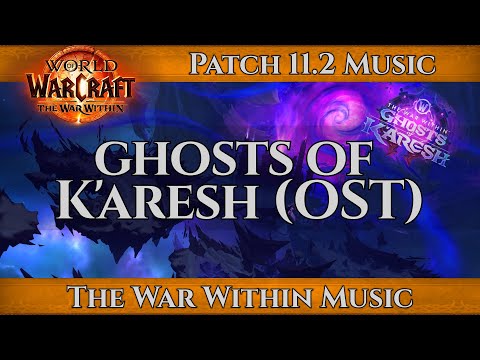 Patch 11.2 Ghosts of K'aresh Music OST | Manaforge Omega Music | The War Within Music