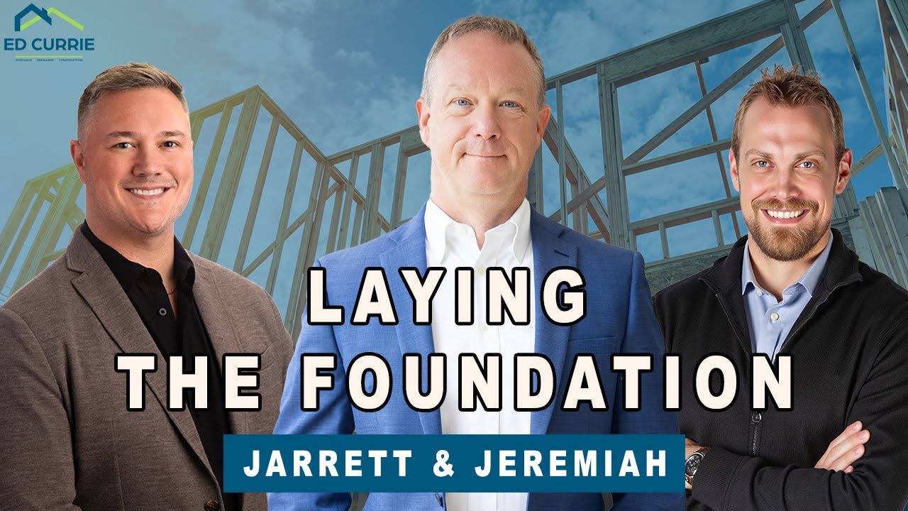 Ed Currie and Jeremiah and Jarret from Ethos Builders, thumbnail for video podcast on "laying the foundation" for custom home building.