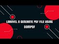 Laravel 8 Generate PDF File using DomPDF | How to Generate PDF File in Laravel 8 Using DOM PDF