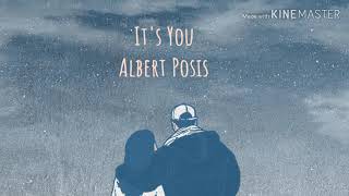 It's You (Lyrics) - Albert Posis