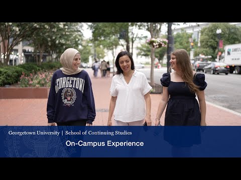 Georgetown School of Continuing Studies On-Campus Experience