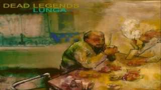 Dead Legends -Back And To The Left