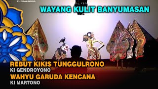 REC. Wayang Kulit || Ki Gendroyono - Rebut Kikis Tunggul Rono || Ki Martono - Wahyu Garuda Kencana