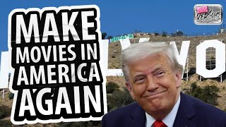 TRUMP IS ASKING FOR TARIFFS ON HOLLYWOOD MOVIES MADE ABROAD| Film Threat Versus