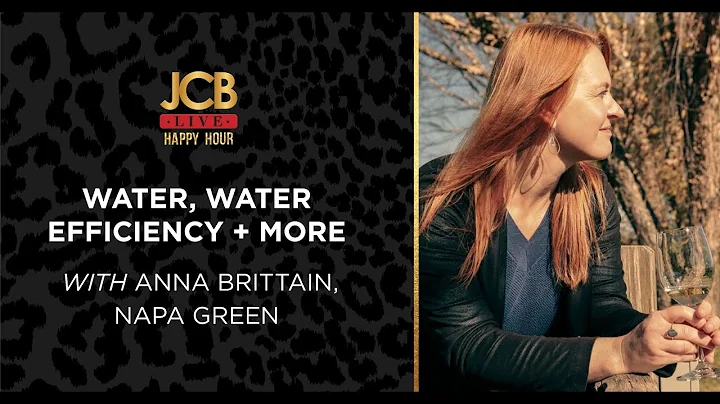 JCB LIVE: Anna Brittain of Napa Green, Water Effic...