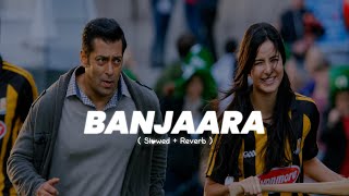 BANJAARA Lofi Song | Salman Khan, Katrina Kaif, Sukhwinder Singh | Mr Chaguru 