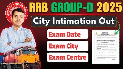 🔥 RRB Group D 2025 👉 Exam Date & City Intimation Link Activated | New Schedule Out!